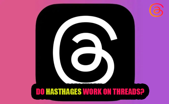 Do Hashtags Work on Threads